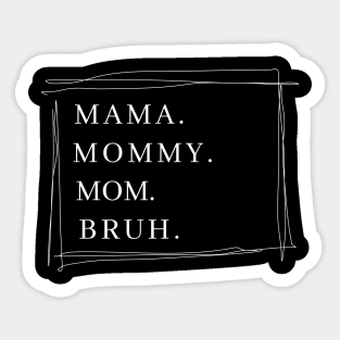 Mama Graphic Shirts for Women Mothers Day Mama Mommy Mom Bruh Sticker